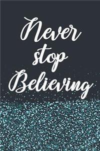 Never Stop Believing