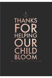 Thanks for Helping Our Child Bloom