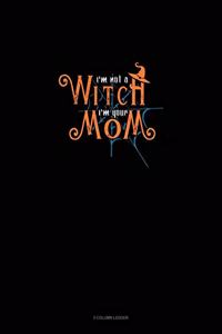 I'm Not a Witch I'm Your Mom