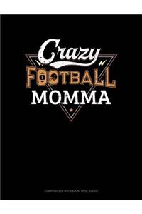 Crazy Football Momma