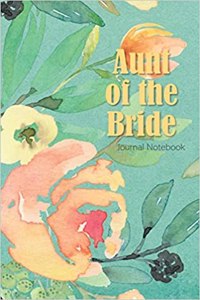 Aunt of the Bride Journal Notebook