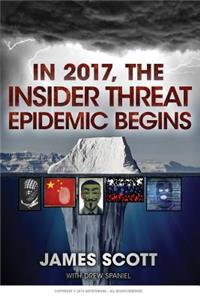In 2017, the Insider Threat Epidemic Begins