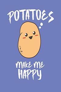 Potatoes Make Me Happy