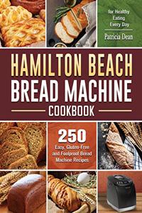 Hamilton Beach Bread Machine Cookbook