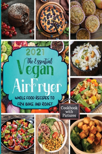 The Essential Vegan Air Fryer