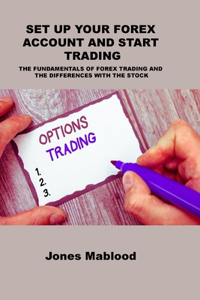 Set Up Your Forex Account and Start Trading