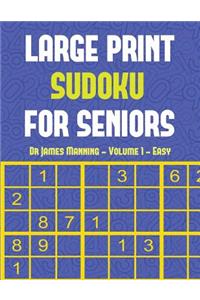 Large Print Sudoku for Seniors (Easy) Vol 1: Large print Sudoku game book with 100 Sudoku games: One Sudoku game per page: All Sudoku games come with solutions: Makes a great gift for Sudoku lo