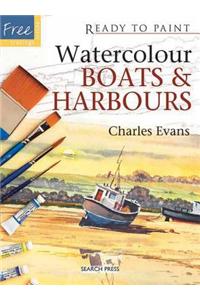 Ready to Paint: Watercolour Boats & Harbours