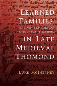 Learned Families, Scholarly Networks and Sites of Native Learning in Late Medieval Thomond