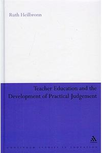 Teacher Education and the Development of Practical Judgement