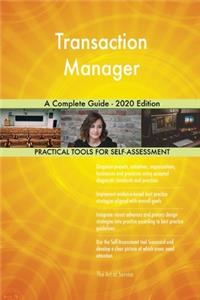 Transaction Manager A Complete Guide - 2020 Edition
