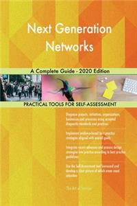 Next Generation Networks A Complete Guide - 2020 Edition