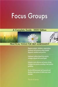 Focus Groups A Complete Guide - 2020 Edition