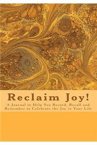 Reclaim Joy!