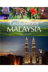 Enchanting Malaysia
