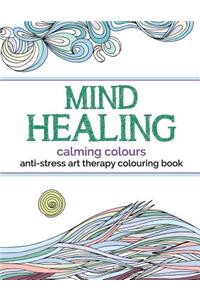 Mind Healing Anti-Stress Art Therapy Colouring Book