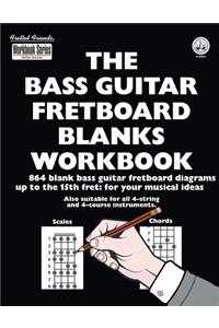 The Bass Guitar Fretboard Blanks Workbook
