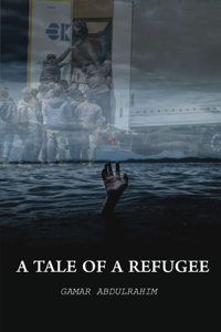 Tale of A Refugee