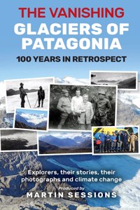 Vanishing Glaciers of Patagonia