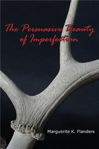 The Persuasive Beauty of Imperfection