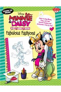 Learn to Draw Disney Minnie & Daisy Best Friends Forever: Fabulous Fashions