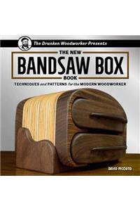 The Drunken Woodworker Presents: The New Bandsaw Box Book
