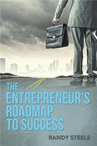 The Entrepreneur's Roadmap to Success