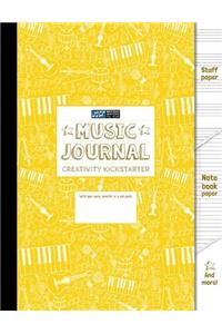 Music Journal and Creativity Kickstarter (Yellow): Staff Paper, Manuscript Paper, Notebook Paper For Notes Lyrics and Music, Songwriting, Creative ... Music Method (8.5x11) (80 pages): Volume 3