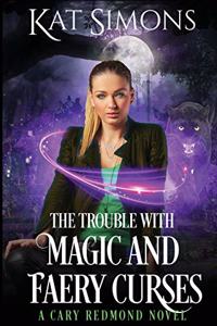 Trouble with Magic and Faery Curses