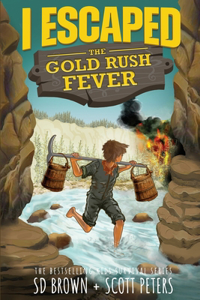 I Escaped The Gold Rush Fever