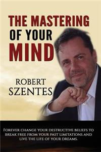 The Mastering of Your Mind