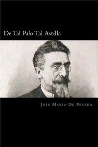 De Tal Palo Tal Astilla (Spanish Edition)