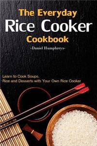 The Everyday Rice Cooker Cookbook