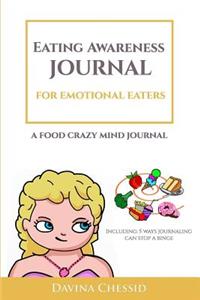Eating Awareness Journal for EMOTIONAL EATERS
