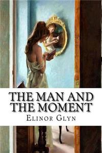 The Man and the Moment