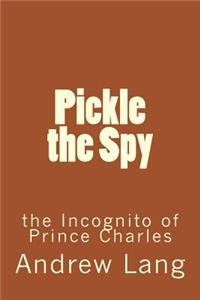 Pickle the Spy