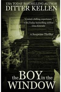 The Boy in the Window: A Psychological Thriller