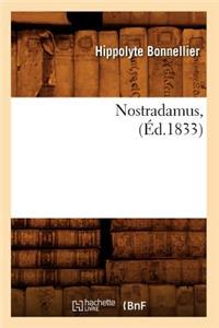 Nostradamus, (Éd.1833)