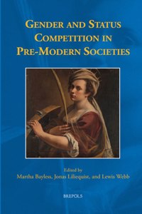 Gender and Status Competition in Pre-Modern Societies
