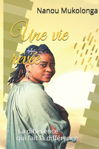 Une vie rêvée