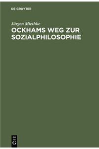 Ockhams Weg Zur Sozialphilosophie