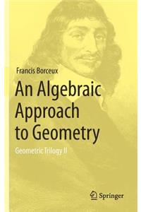 Algebraic Approach to Geometry