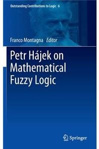 Petr Hájek on Mathematical Fuzzy Logic