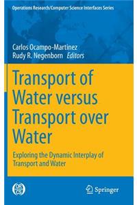 Transport of Water versus Transport over Water