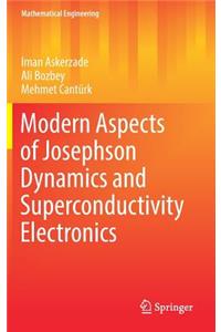 Modern Aspects of Josephson Dynamics and Superconductivity Electronics