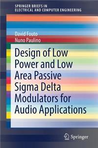 Design of Low Power and Low Area Passive SIGMA Delta Modulators for Audio Applications