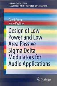 Design of Low Power and Low Area Passive Sigma Delta Modulators for Audio Applications