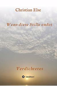 Wenn diese Stille endet