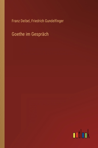 Goethe im Gespräch