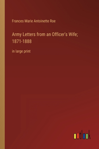 Army Letters from an Officer's Wife; 1871-1888